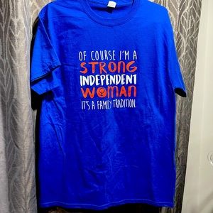“Strong independent woman” shirt size medium